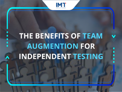 Team Augmentation Benefits for Independent Testing in Agile Projects