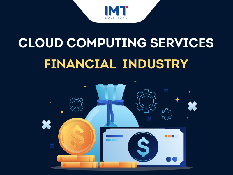 How cloud computing services are revolutionizing financial industry