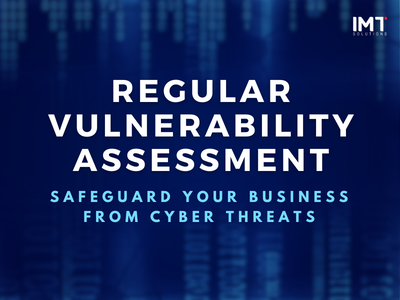 Why Your Business Needs Regular Vulnerability Assessments to Stay Secure