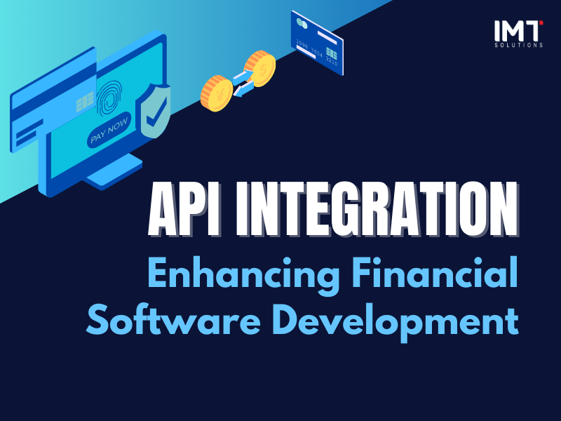 How API Integration Enhance Financial Software Development