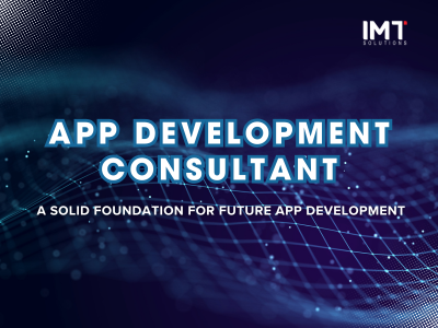 APP DEVELOPMENT CONSULTANT – A SOLID FOUNDATION FOR EVERY PROJECT
