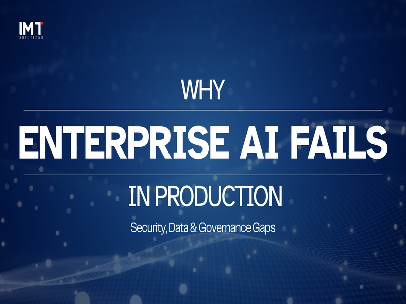 Why Enterprise AI Fails in Production: Security, Data & Governance Gaps