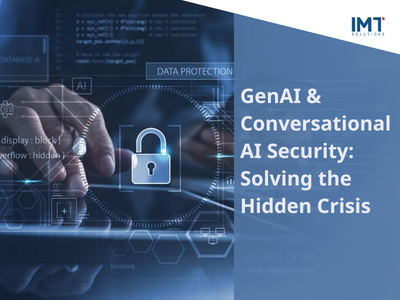 GenAI & Conversational AI Security: Solving The Hidden Crisis